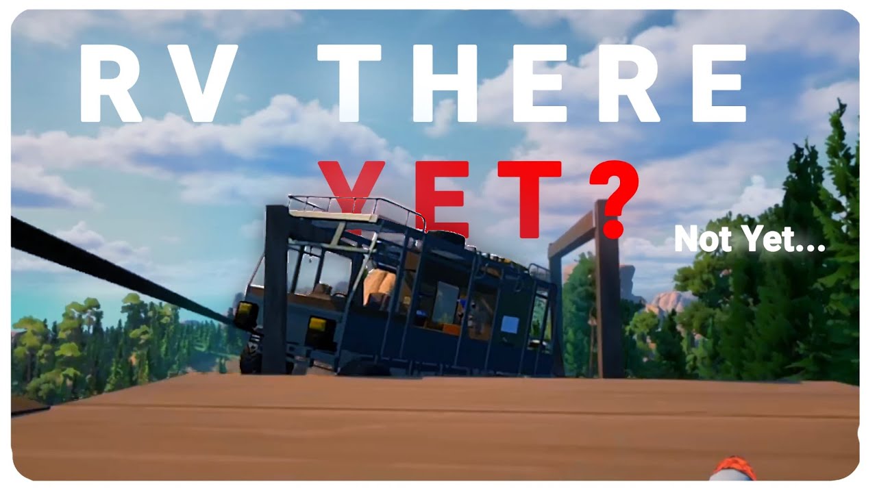 RV There Yet..? Not Yet