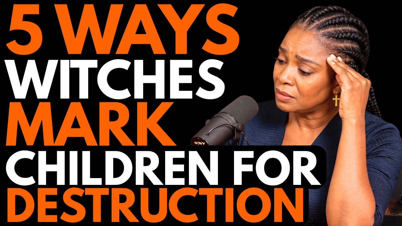 Former Witch Reveals 5 Signs Your Children Are Under Witchcraft Attack & How to PROTECT Them