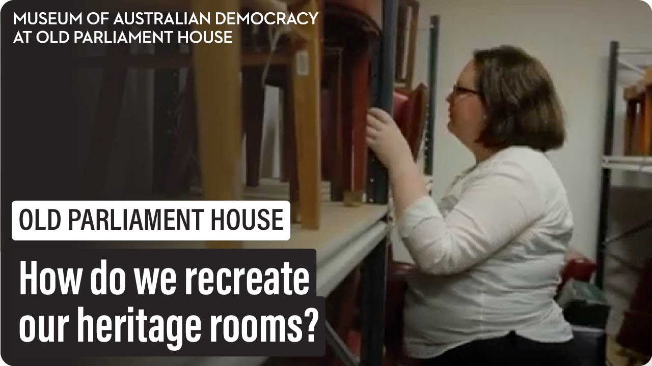 How do we recreate our heritage rooms at Old Parliament House? - The Clerk of the Senate's office