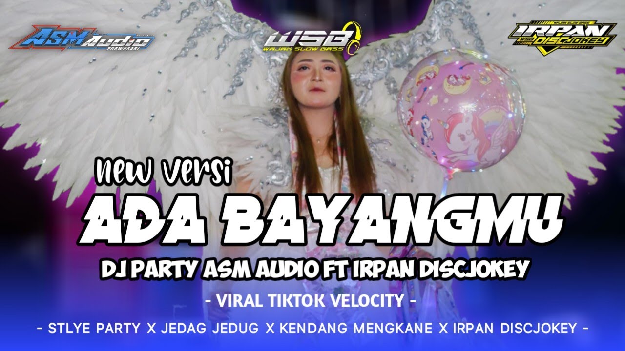 DJ PARTY ADA BAYANGMU X VELOCITY  || IRPAN DISCJOKEY & WSB