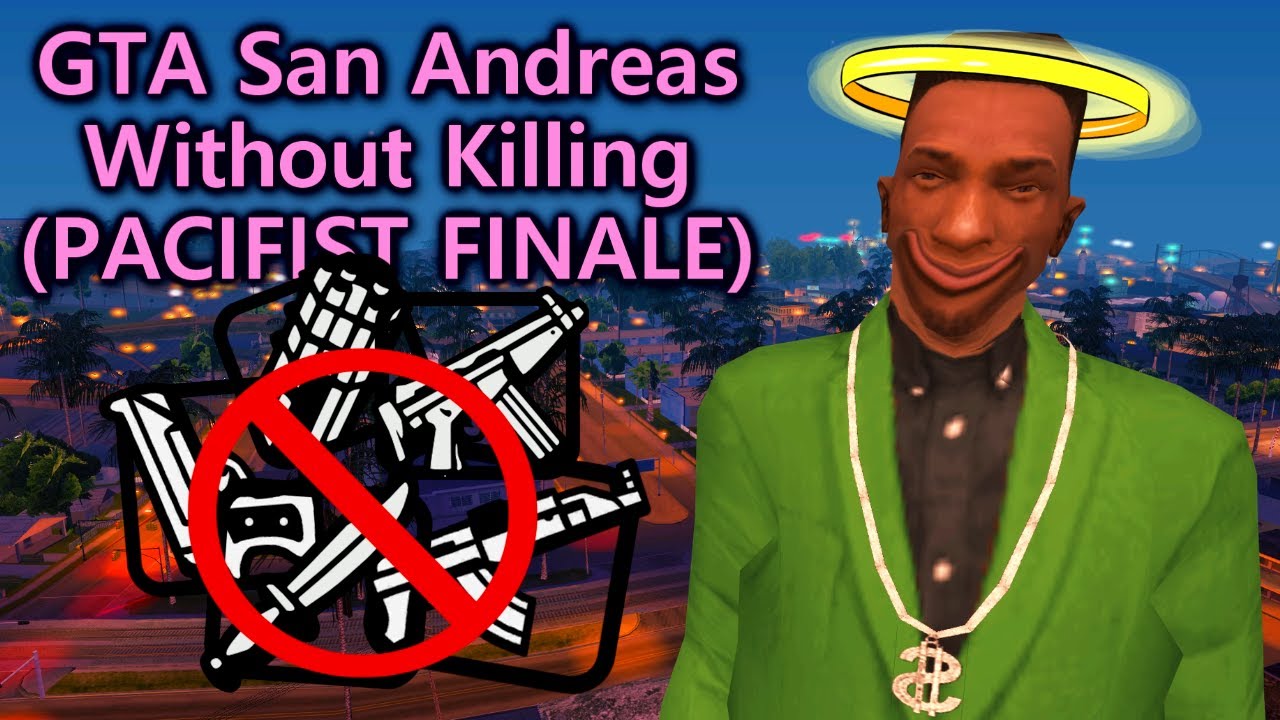 Can You Complete GTA San Andreas without Killing? (Return to Los Santos Missions)