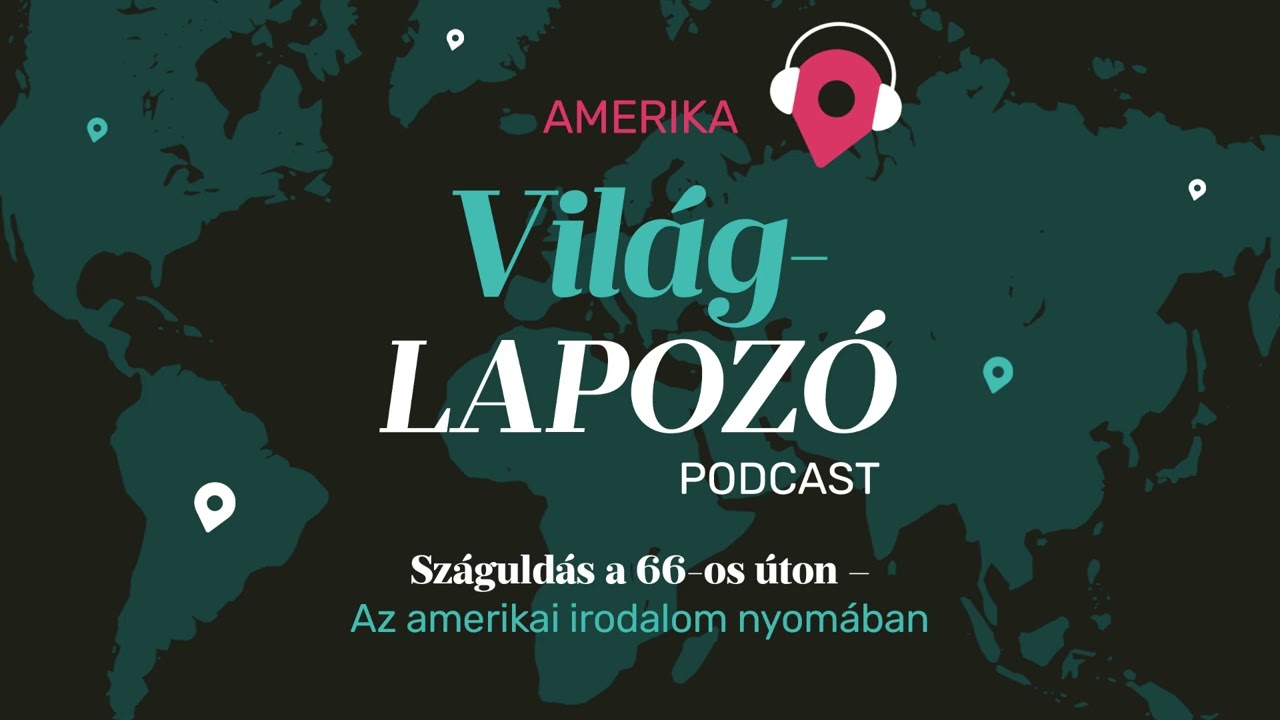 Száguldás a 66-os úton - Az amerikai irodalom nyomában | Világlapozó #9