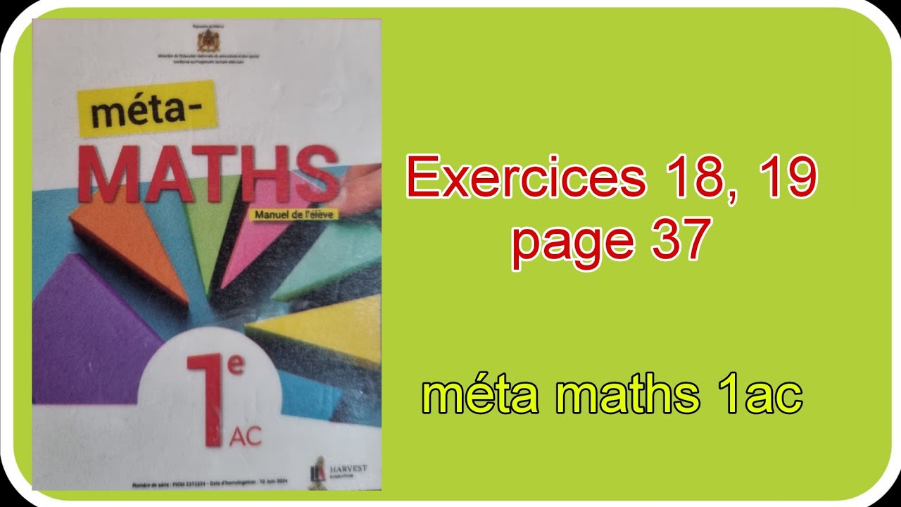 Exercice 18,19 page 37 méta math 1ac التمرين 18, 19 الصفحة 37 الأولى اعدادي