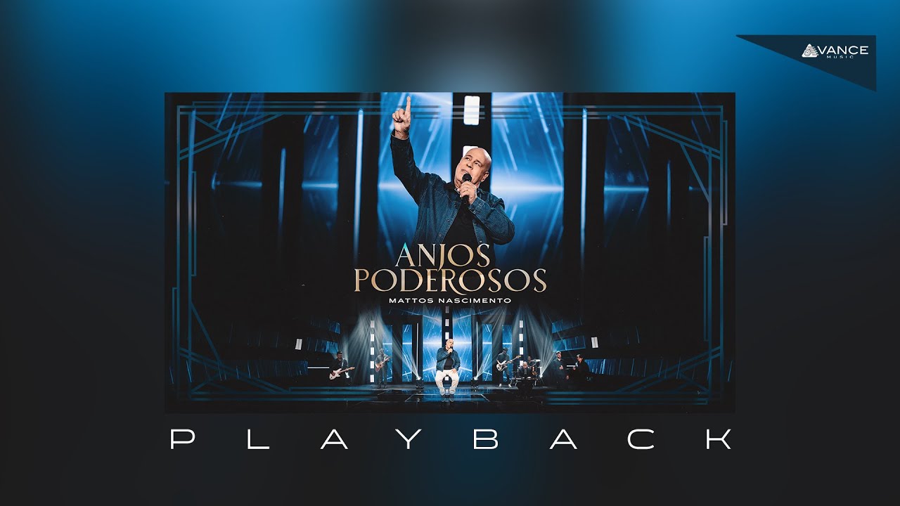 Mattos Nascimento - Anjos Poderosos (Playback Com Letra)
