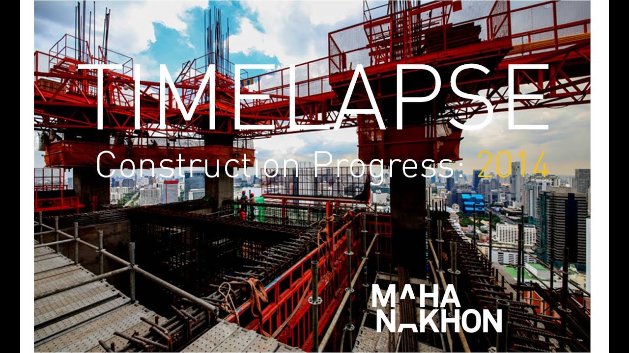 MAHANAKHON - Nov 2014 Timelapse - The PACE of Construction