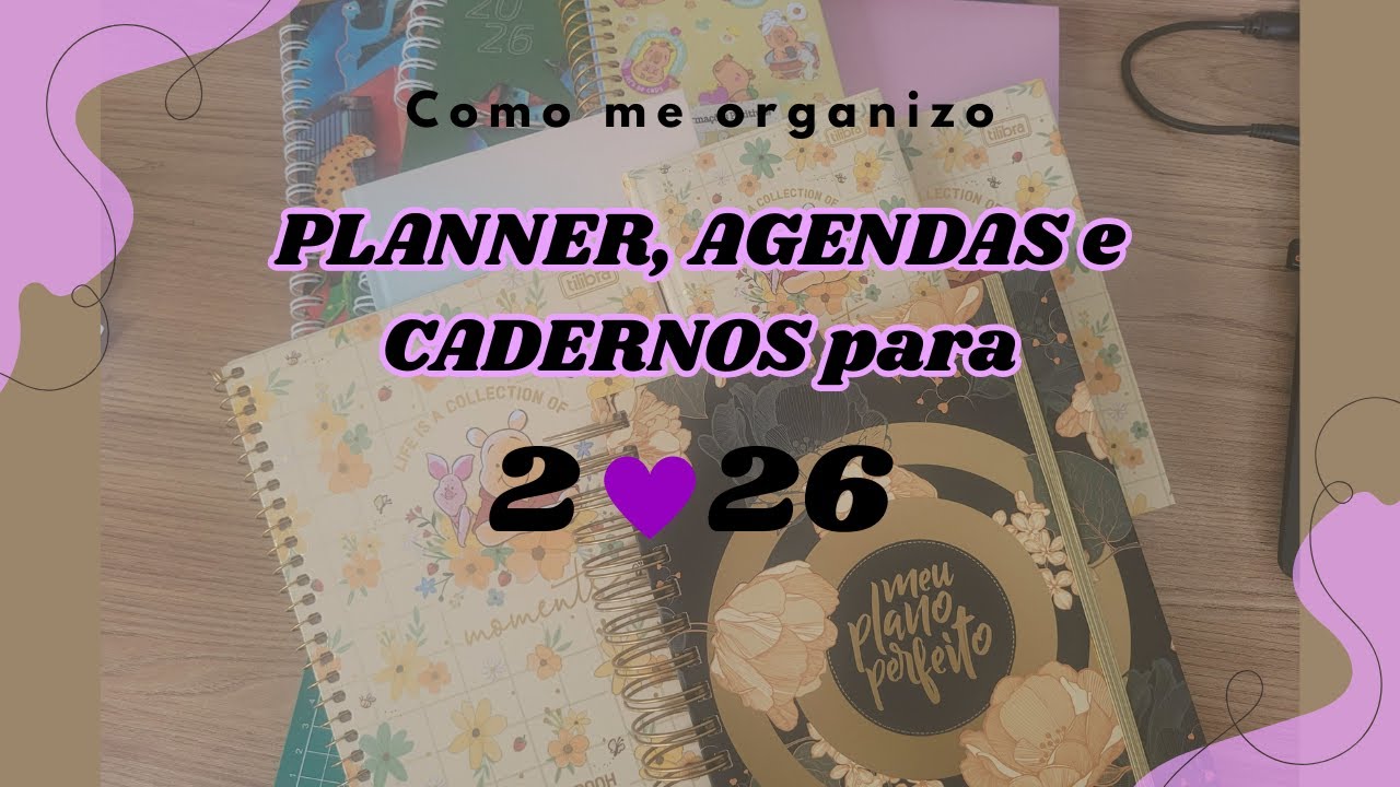 Como vou me organizar em 2026 | Planner, Agendas e Cadernos | NOVO: Meu Plano Perfeito!