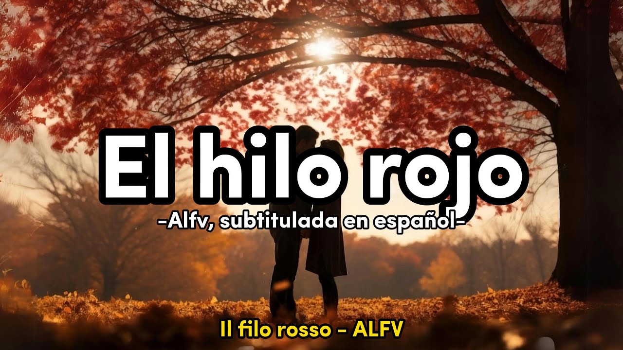 Il filo rosso - Alfa (subtitulada en español)