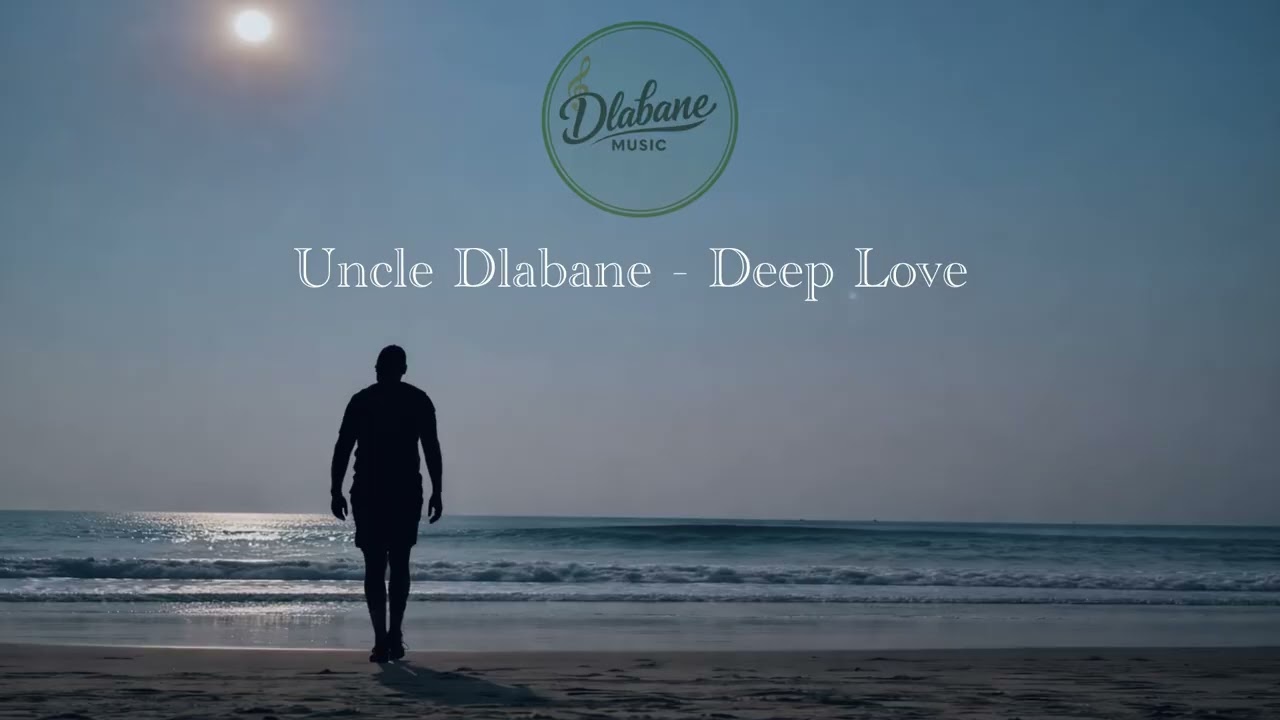 Uncle Dlabane - Deep Love (Soulful Deep House)