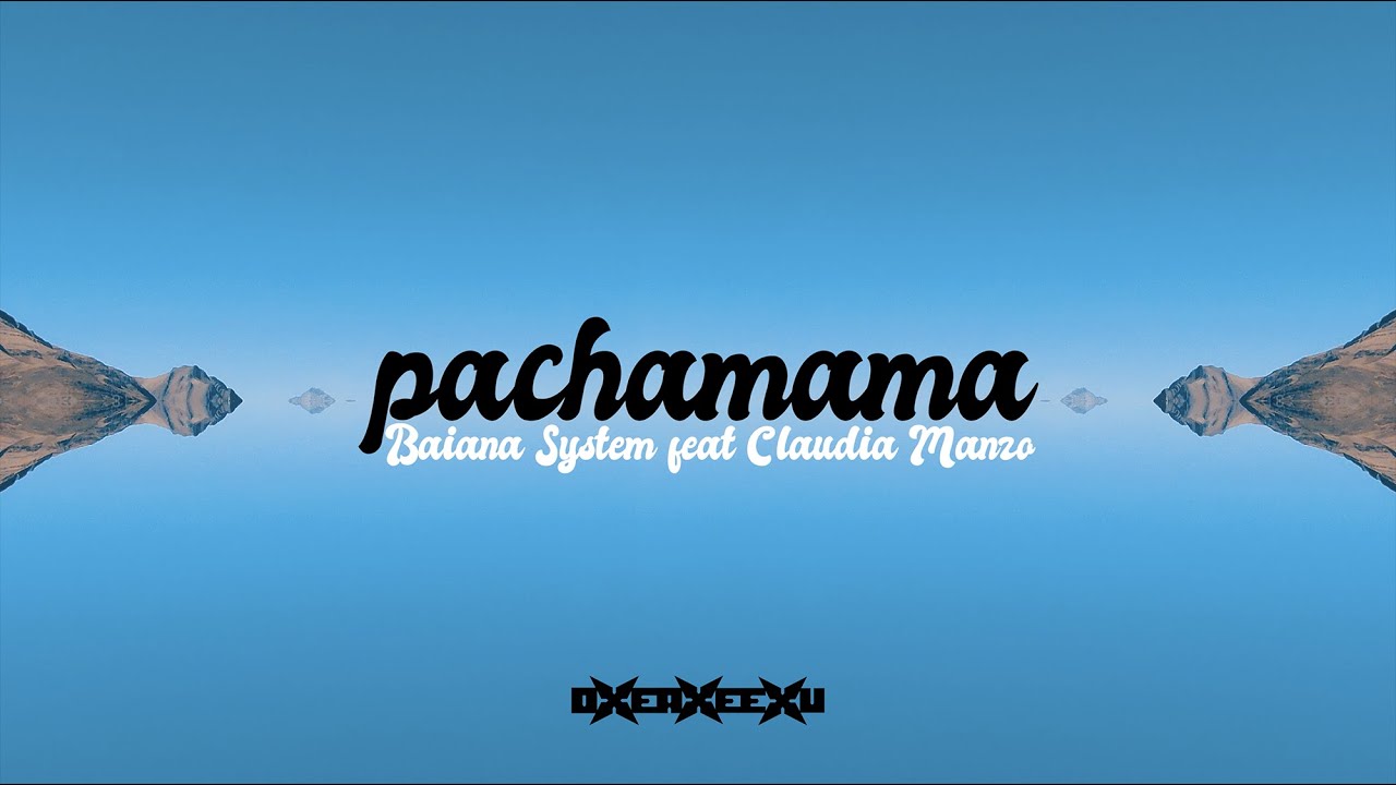 Pachamama (clipe) - BaianaSystem Feat. Claudia Manzo