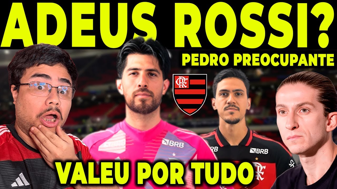 ROSSI DANDO ADEUS AO FLAMENGO? QUE ISSO! PREOCUPAÇÃO COM PEDRO!