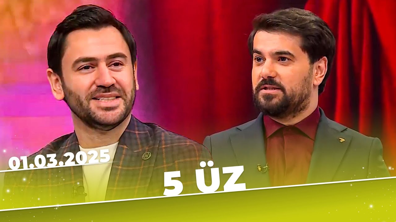 5 Üz | Üzeyir Mehdizadə | Tam Bölüm | 01.03.2025