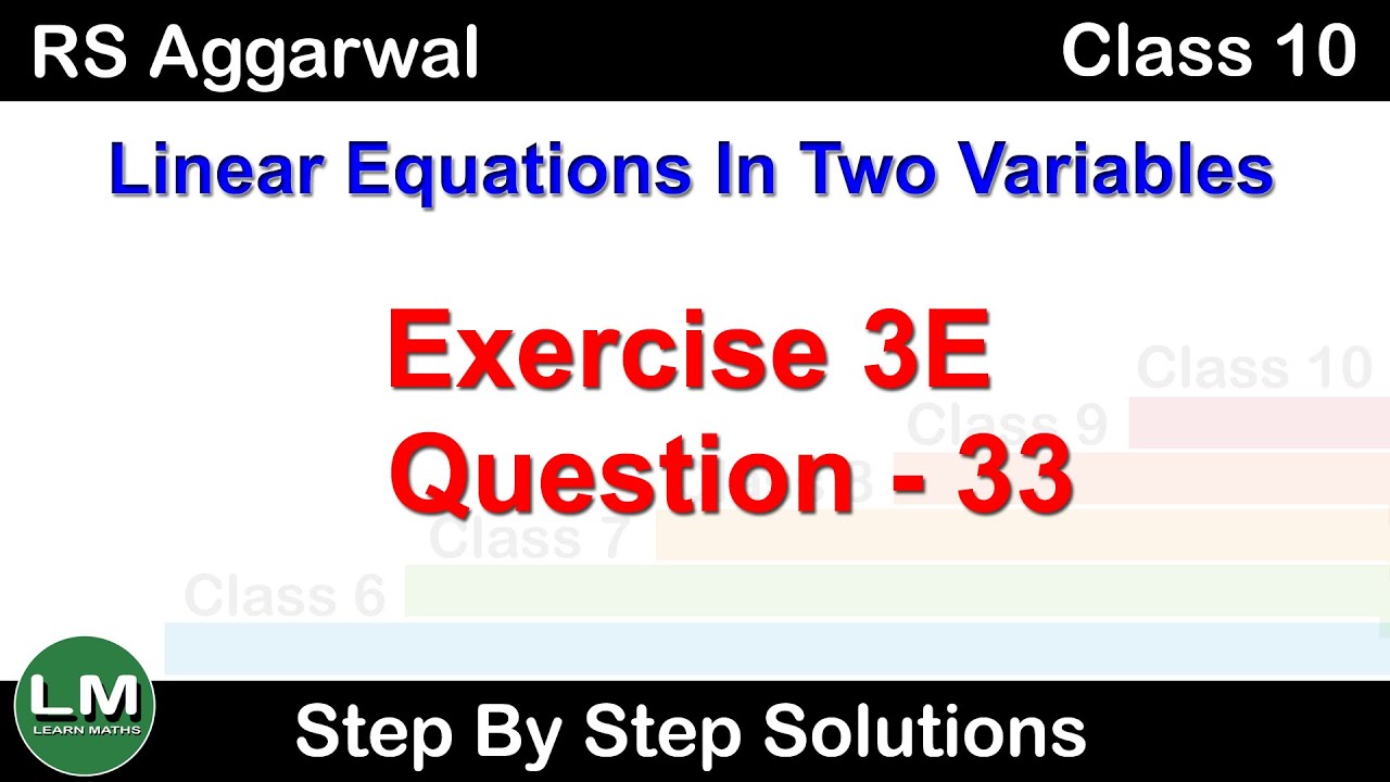 Linear equation in two variables | Class 10 Exercise 3E Question 33 | RS Aggarwal | Learn Maths