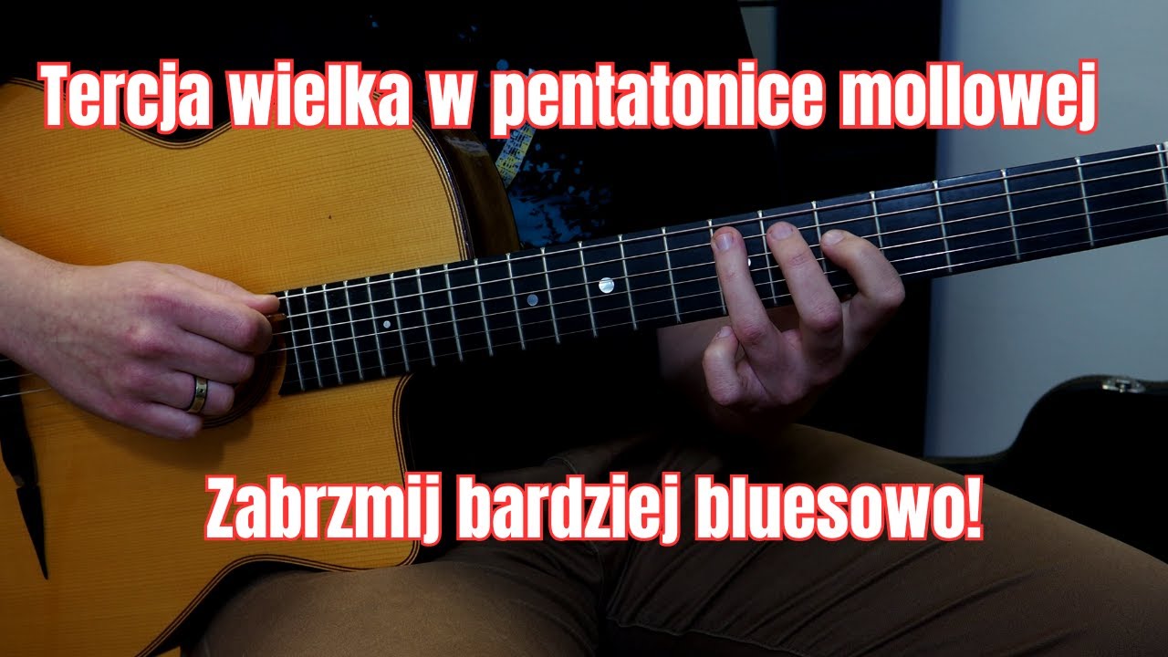 Tercja wielka w pentatonice! - lekcja dla początkujących