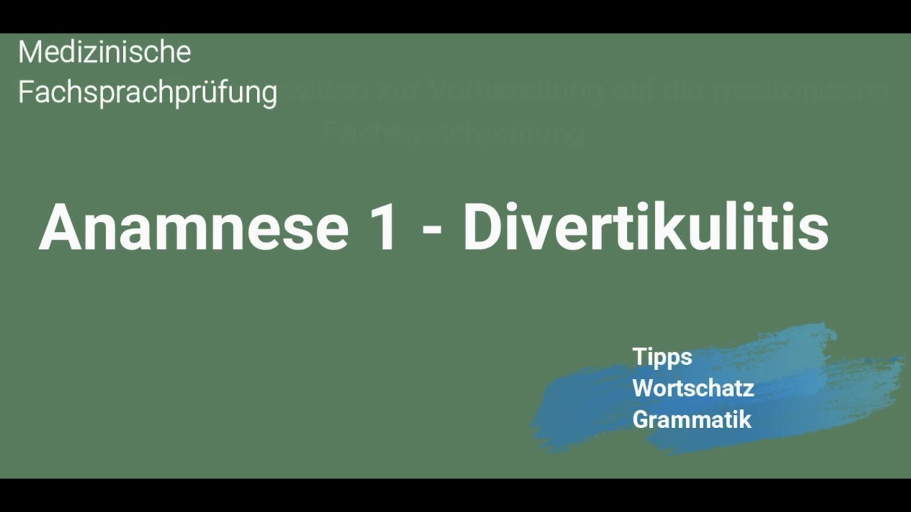 Fachsprachprüfung (FSP)- Trainingsvideo Anamnese 1 - Divertikulitis