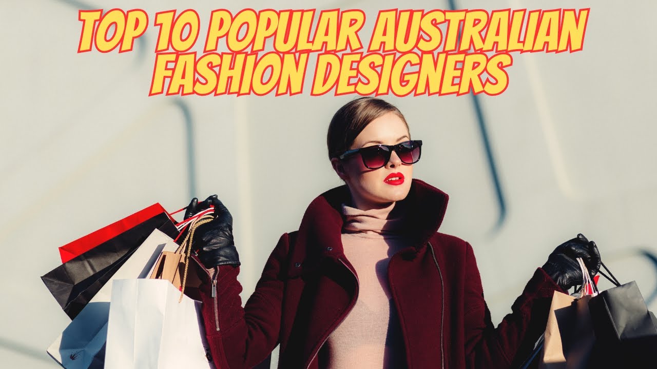Top 10 Popular Australian Fashion Designers