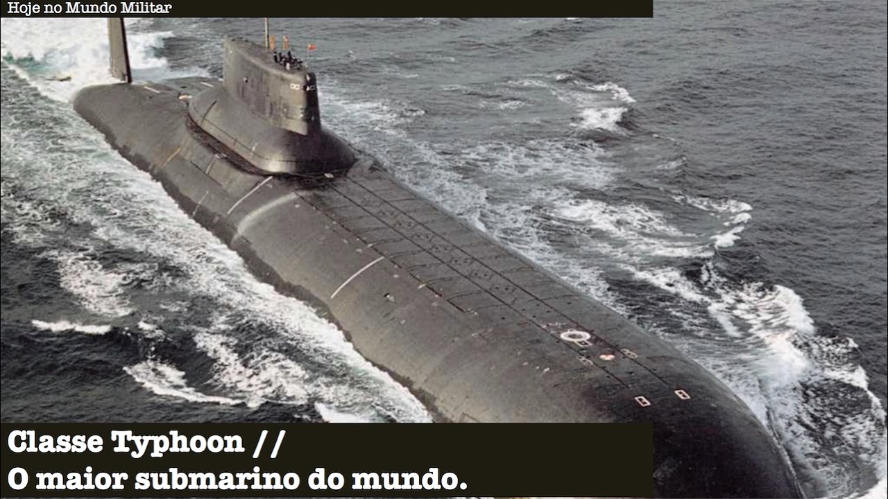 Classe Typhoon - O maior submarino do mundo