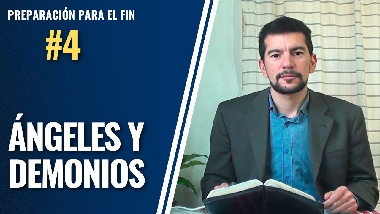 Quienes son los Ángeles y Demonios - Preparación para el fin #4