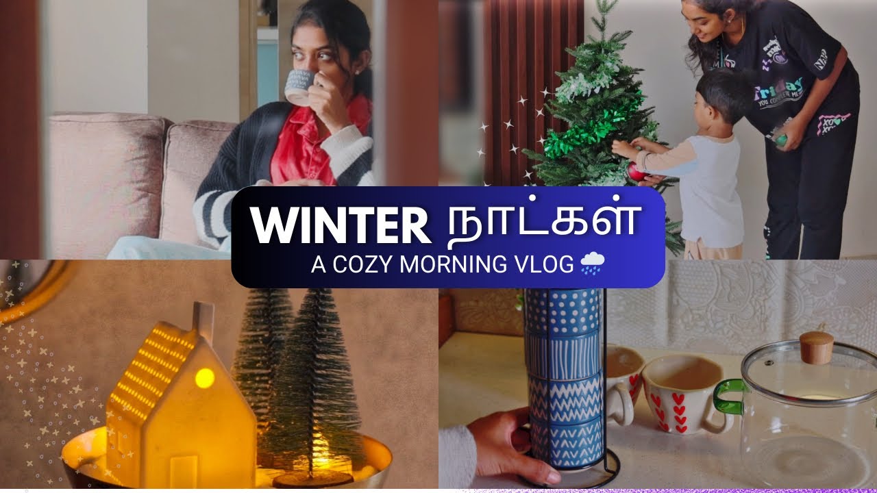 தமிழில்: A Calm & Cozy Morning Vlog 🌧️ | Cute Crockery+Winter Haul | Home is Christmas Ready✨