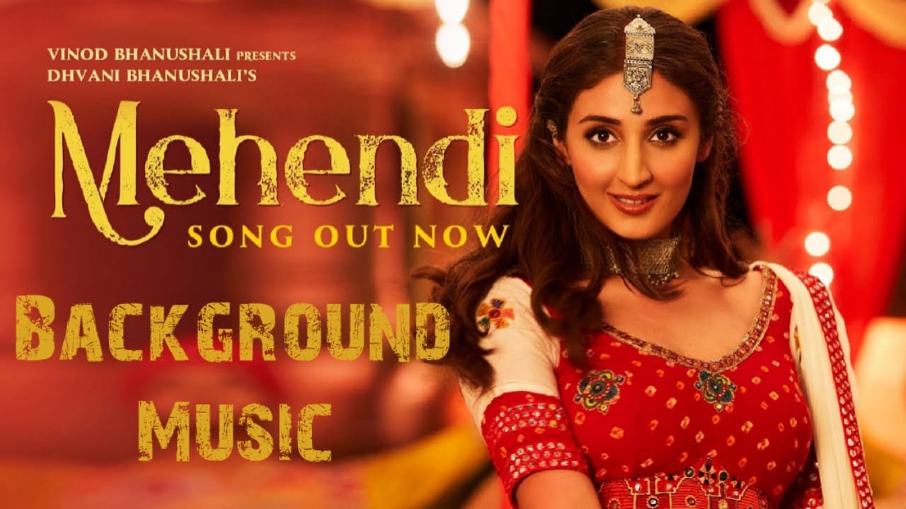 Mehendi Song | Dhvani Bhanushali | Gurfateh | Vishal Dadlani | No copyright song