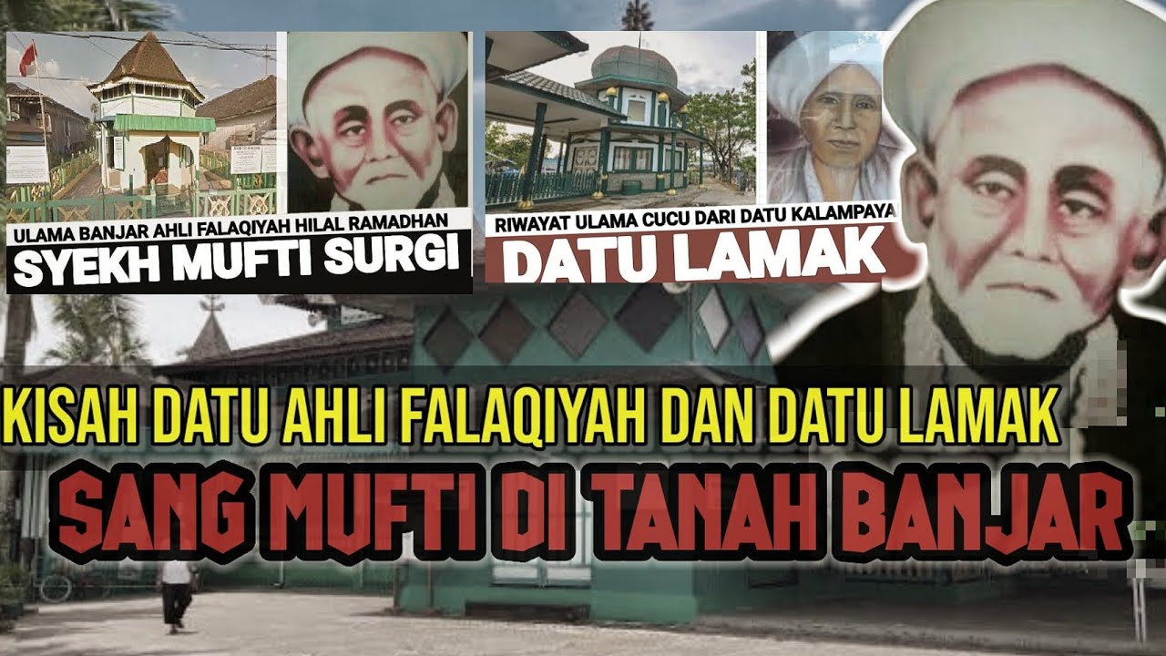 KISAH DATU AHLI FALAQIYAH DAN DATU LAMAK | Riwayat Sang Mufti Tanah Banjar