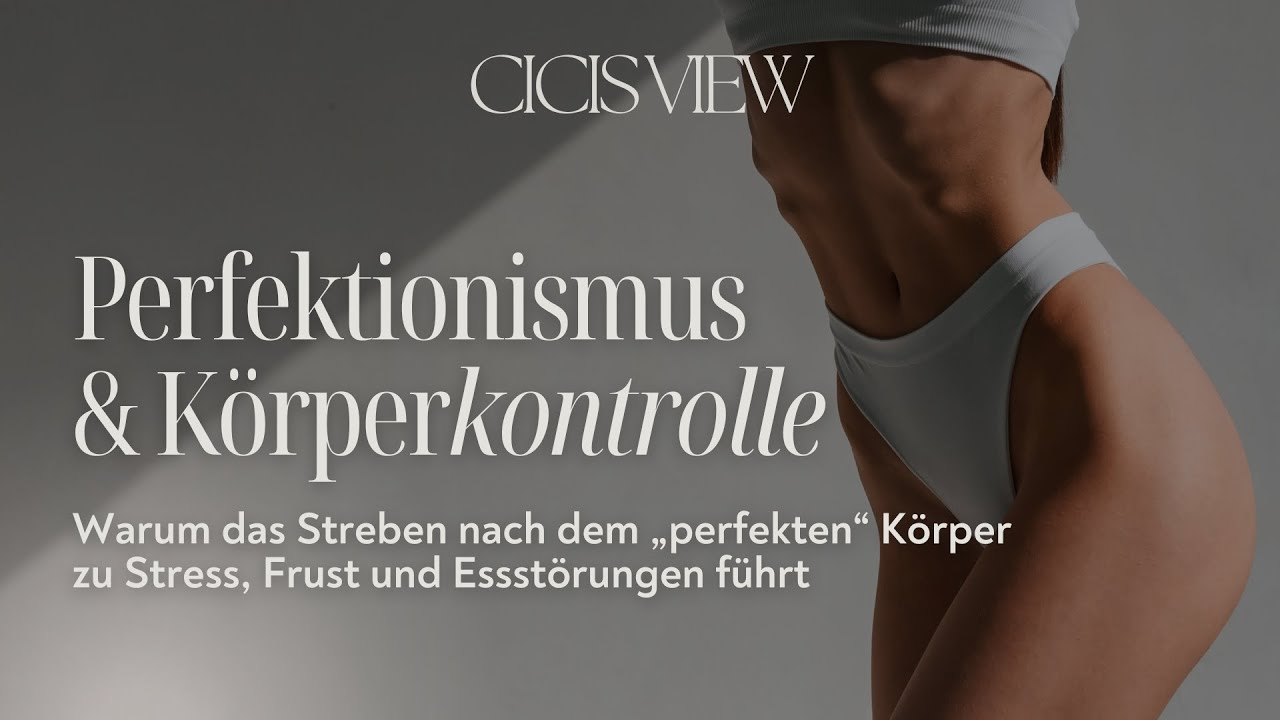Perfektionismus & Körperkontrolle: Wie das Streben nach dem „perfekten“ Körper zu Essstörungen führt
