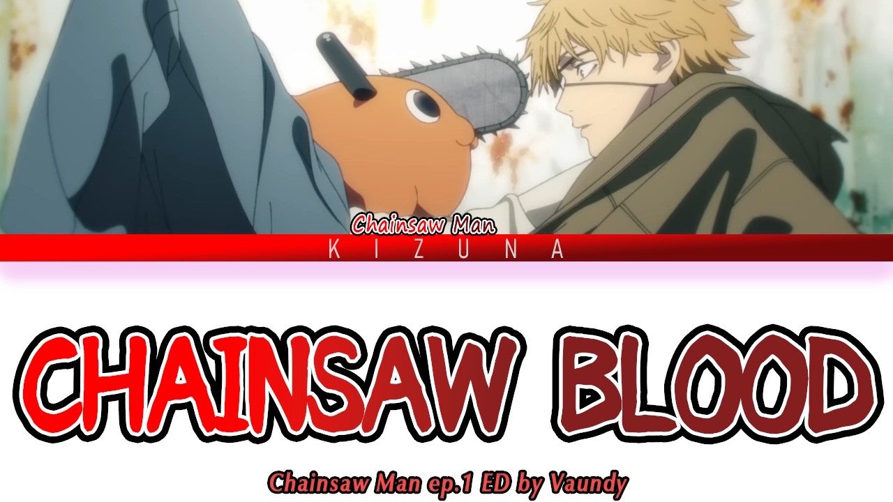 【Sub. Español】Chainsaw Man ep.1 ED Full | CHAINSAW BLOOD (Lyrics)