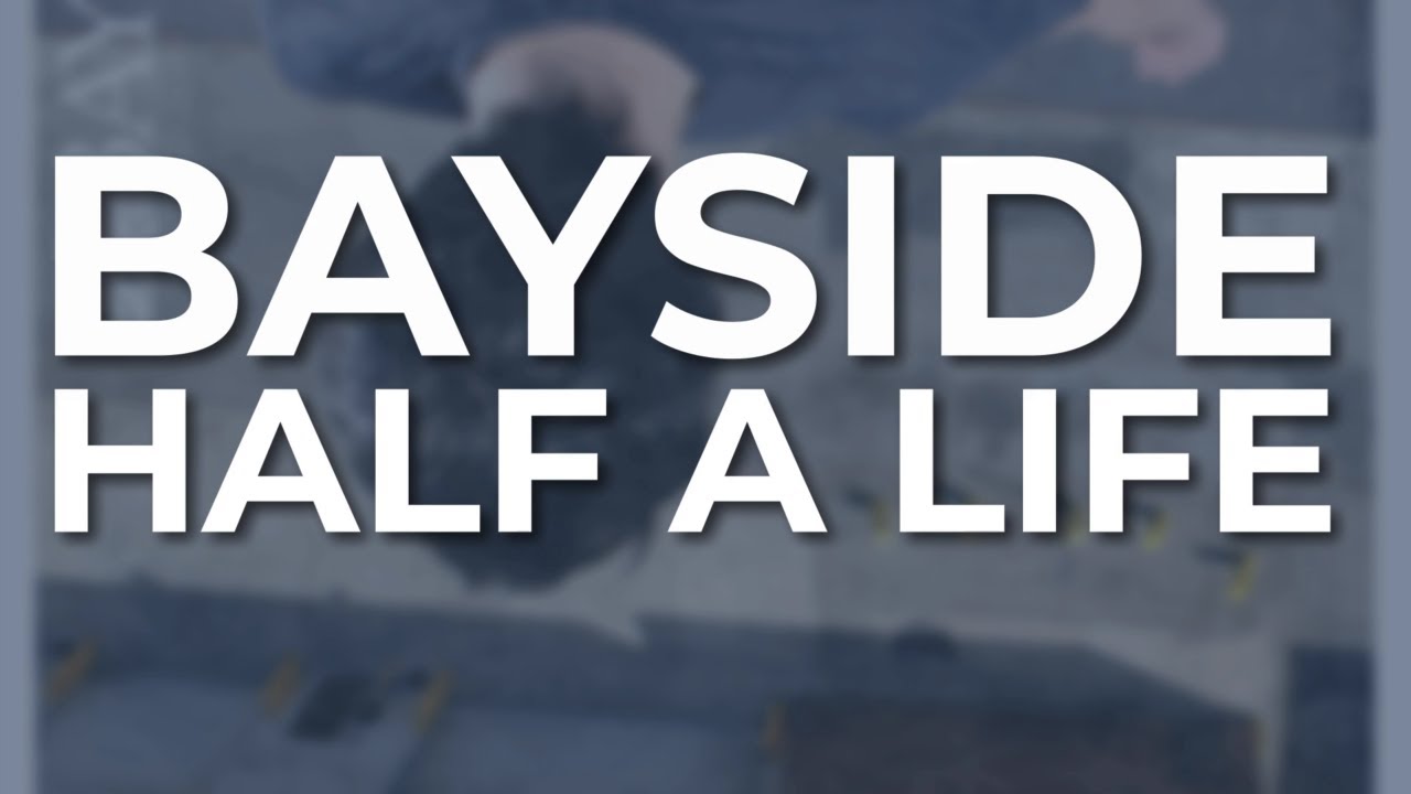 Bayside - Half A Life (Official Audio)