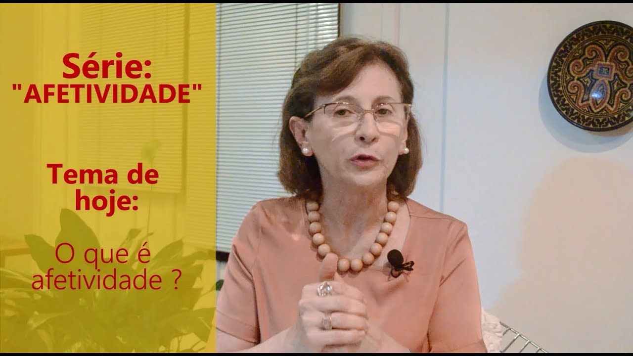 O que &eacute; a Afetividade?