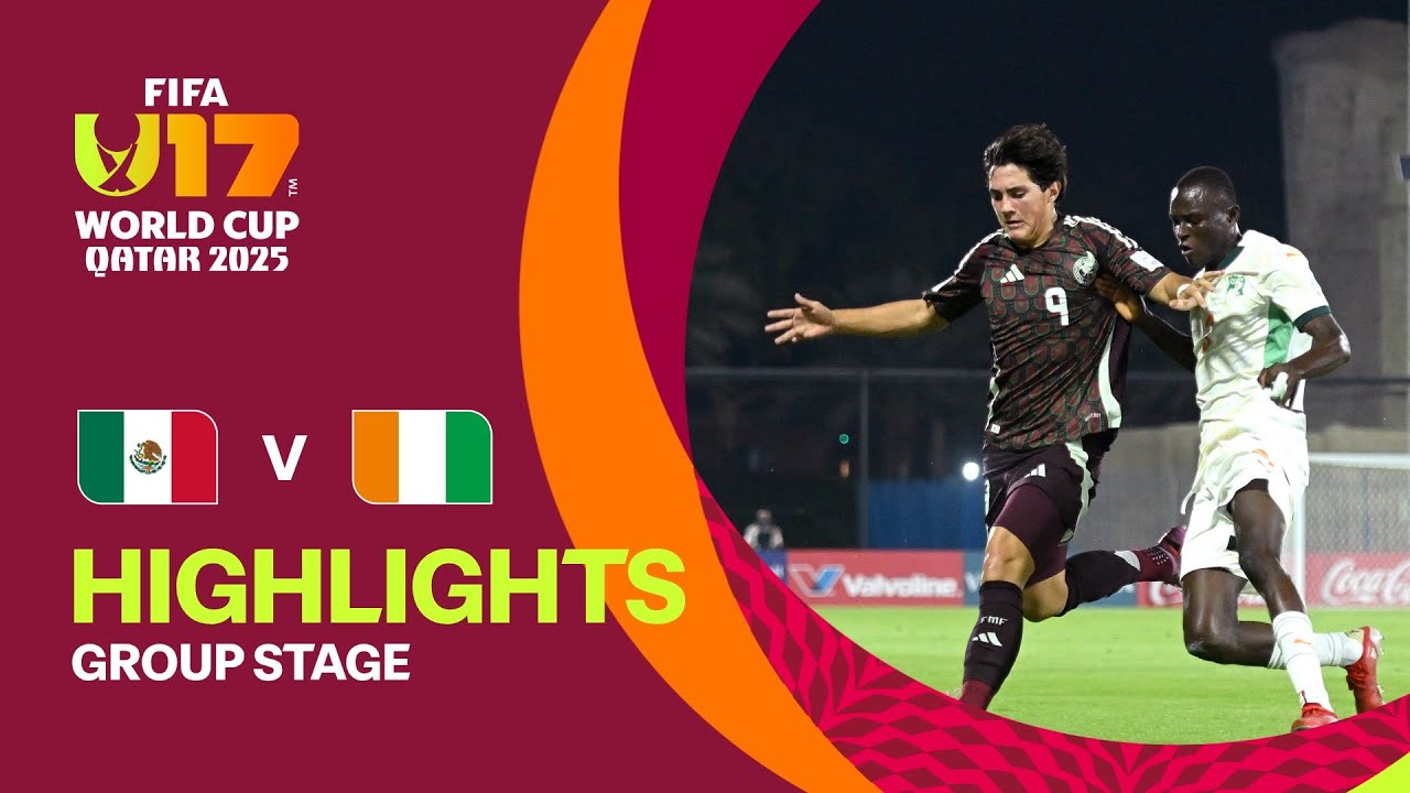 Mexico vs C&ocirc;te d'Ivoire Highlights | FIFA U-17 World Cup Qatar 2025