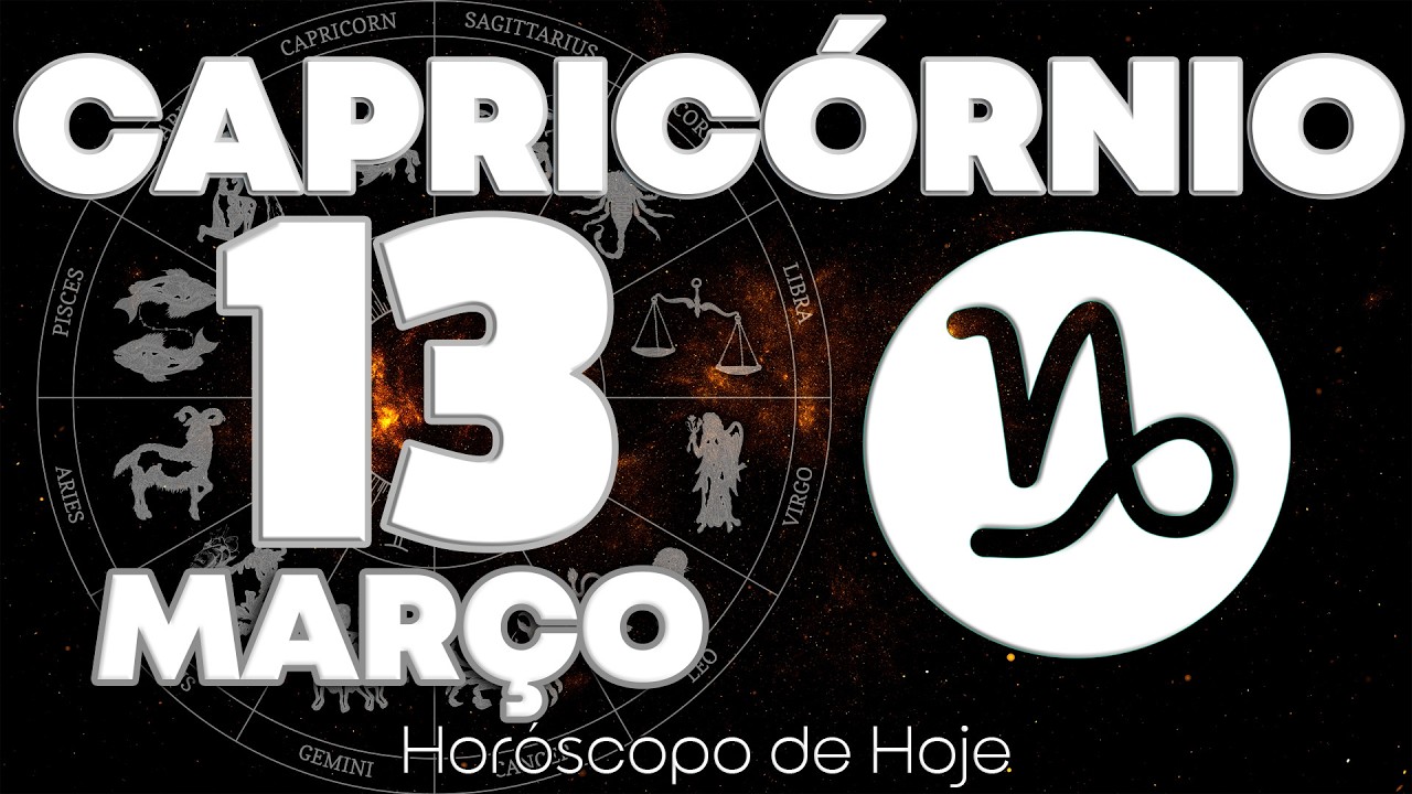 UM SINAL🛑 QUE VOCÊ VAI PARTIR EM BREVE😥😓😪 Capricórnio ♑ Horóscopo do dia de hoje 13 de março 2026 🔮