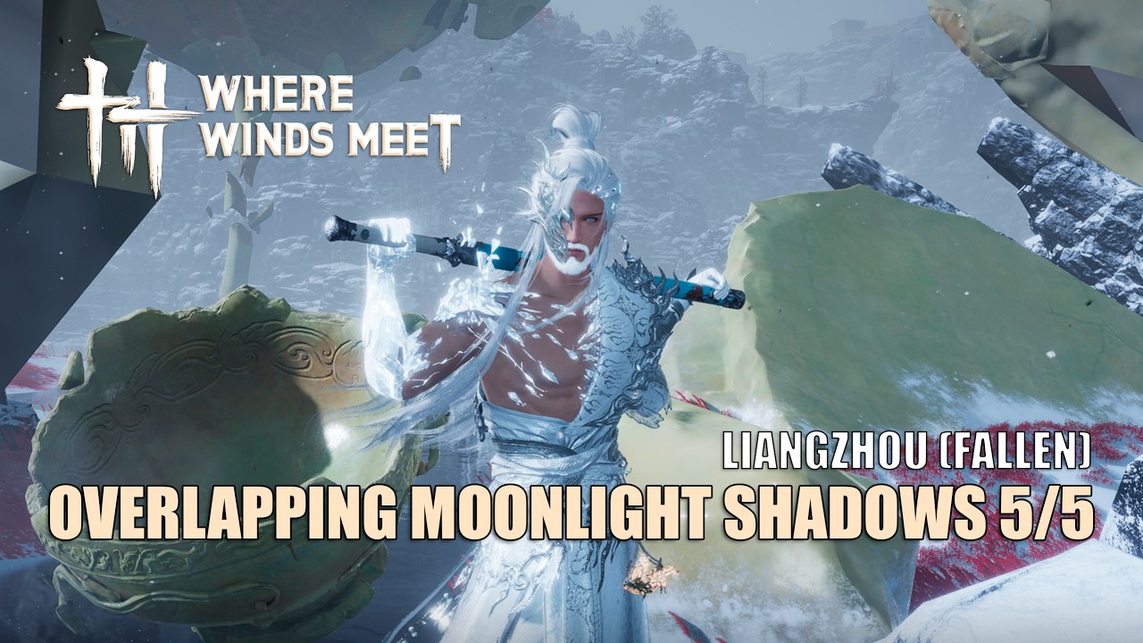 Liangzhou (Fallen) | Overlapping Moonlight Shadows 5/5 | Where Winds Meet