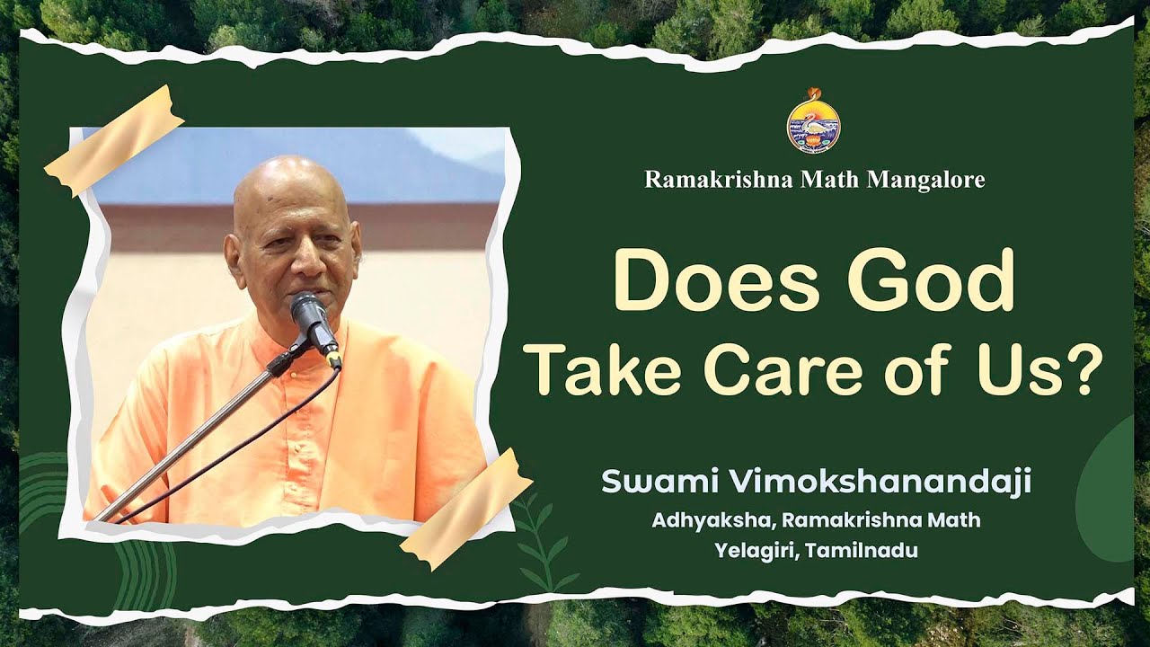 Does God Take Care of Us? - Discourse by Swami Vimokshanandaji at Ramakrishna Math, Mangaluru