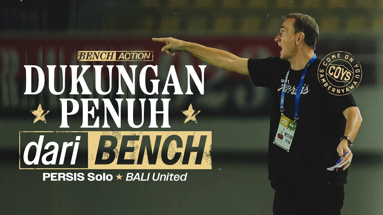 Dukungan Penuh dari Bench 💺🔴 | Bench Action | PERSIS Solo vs Bali United