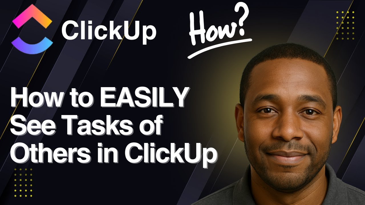 How to EASILY See Tasks of Others in ClickUp (2025 Tutorial)