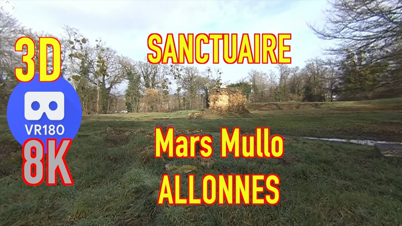 TEST 8K - VR180 3D - ALLONNES Sanctuaire Mars Mullo - 30 janvier 2026