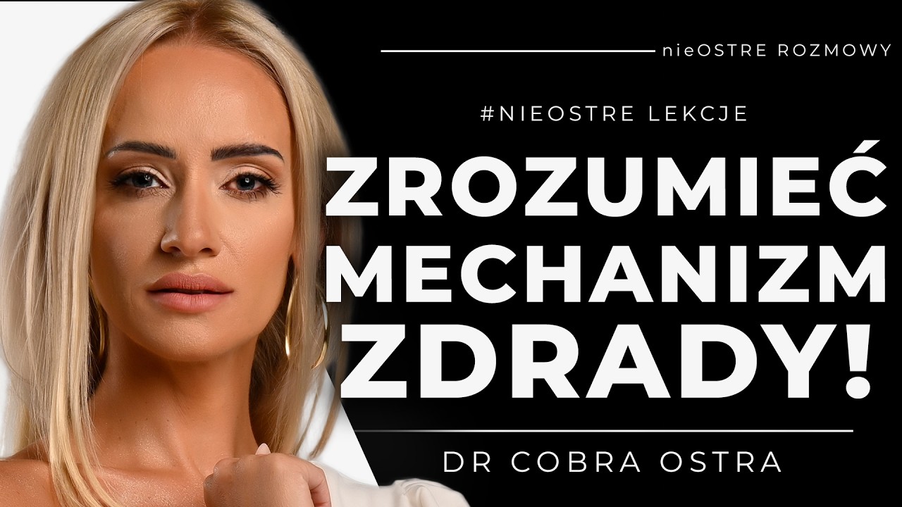 ZDRADA JEST OBRZYDLIWA! Da się ZROZUMIEĆ ZDRADĘ? | DOKTOR COBRA OSTRA  | nieOSTRE ROZMOWY #050