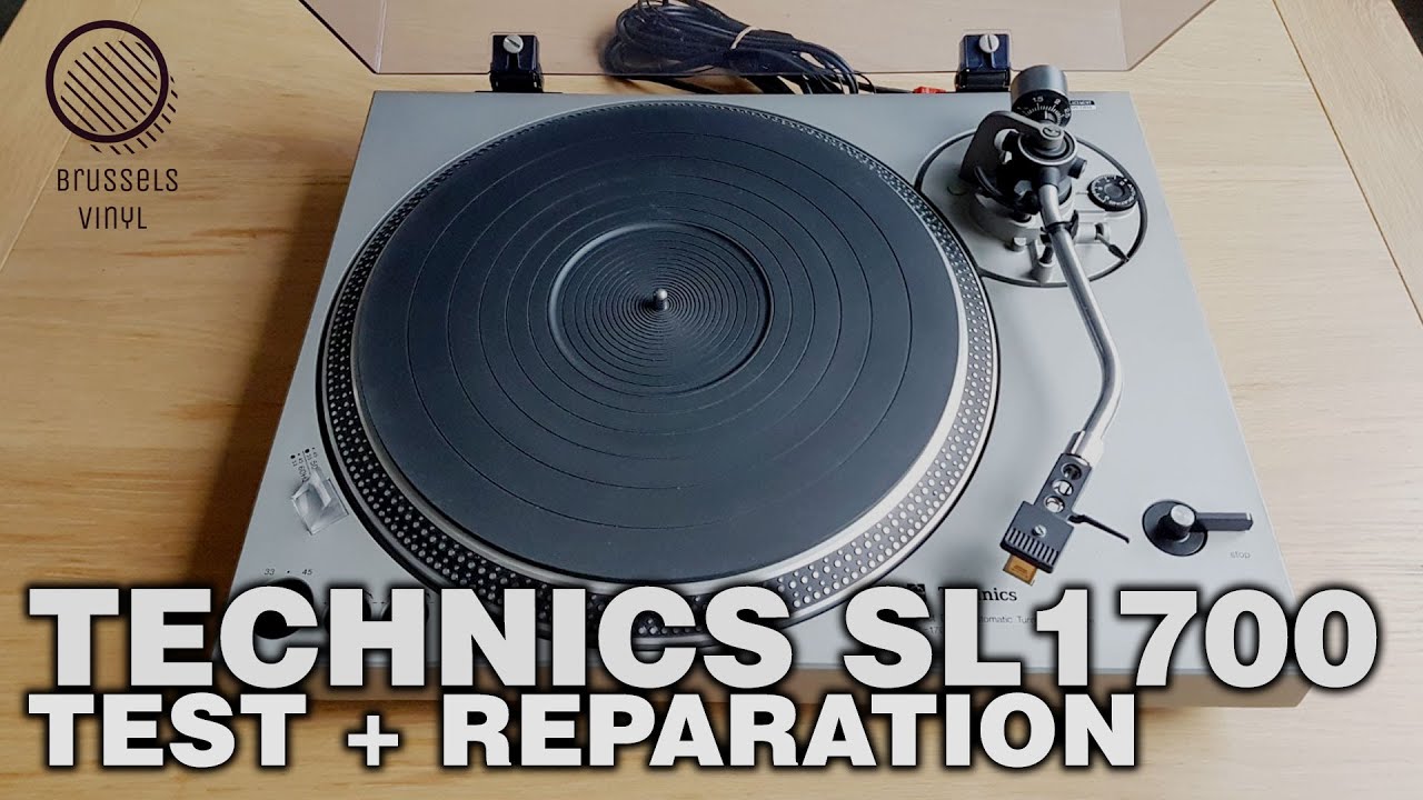 SL 1700 Technics - Test et réparation