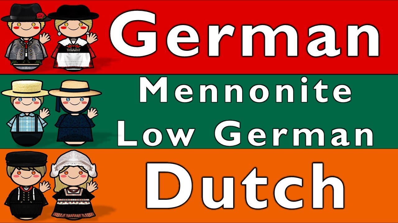 GERMAN, MENNONITE LOW GERMAN, & DUTCH