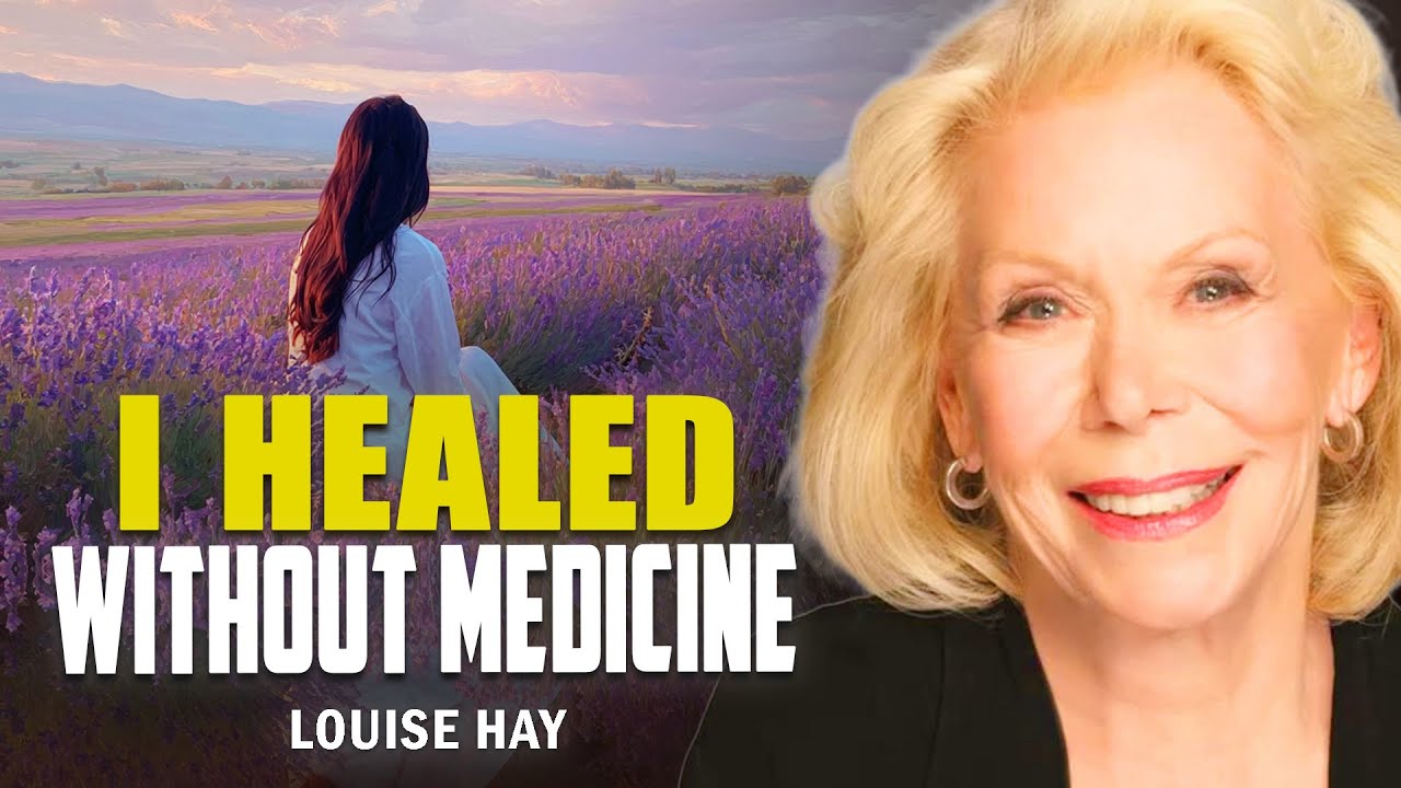 Louise Hay: This Is How I Healed Without Medicine | Natural Body Healing