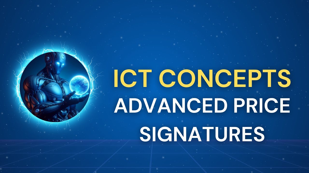 ICT Concepts - Advanced Price Signatures You MUST Know! 🔥