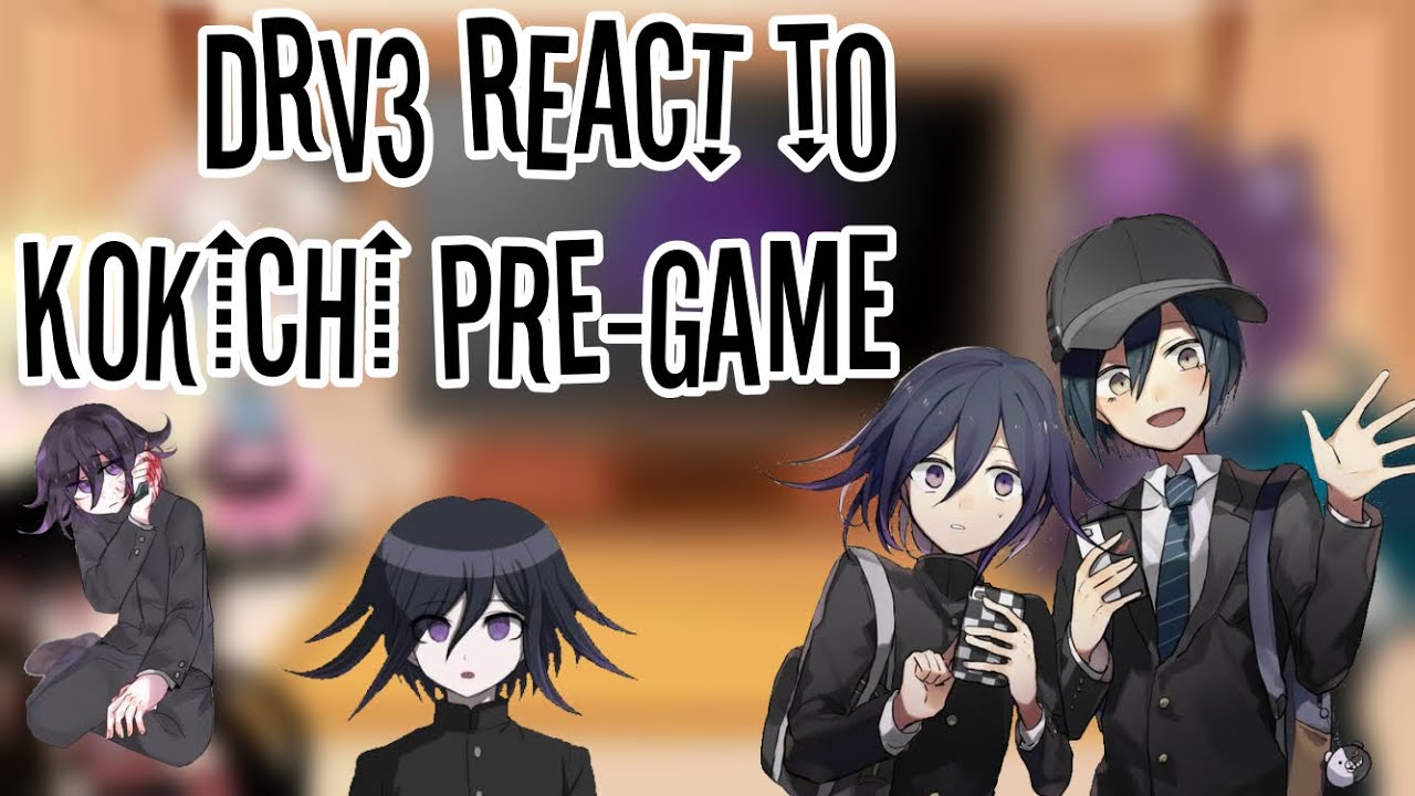 Drv3 react to pre-game Kokichi! Saioma //Kokichi Birthday special!!//