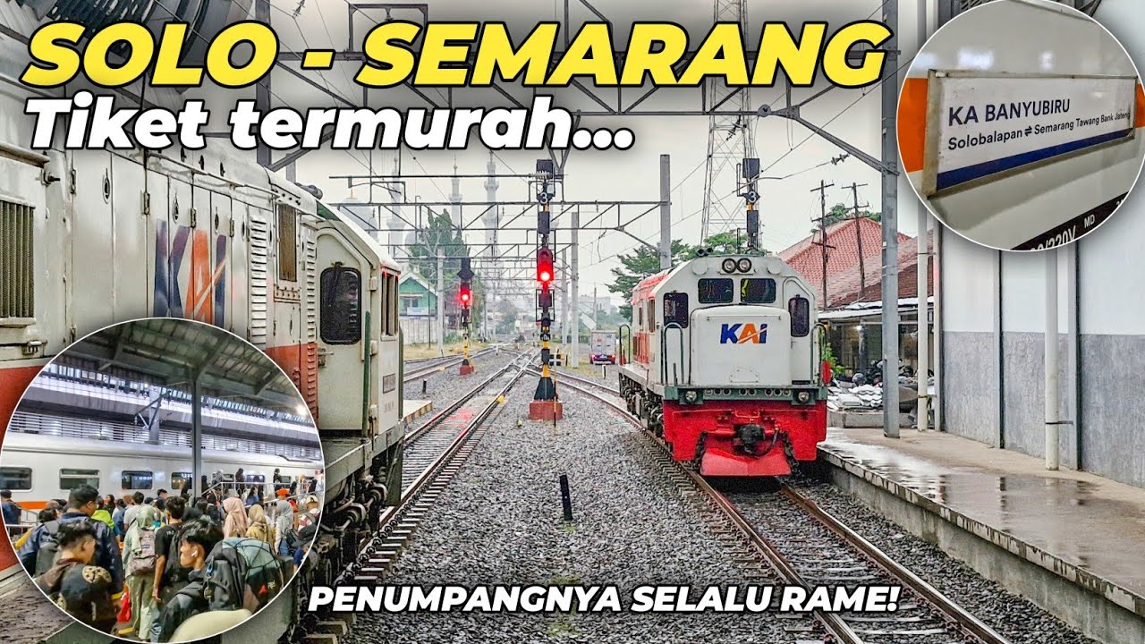 SOLO - SEMARANG TERMURAH DAN TERLARIS!! CUMA RP40.000 | Trip Naik KA Banyubiru Kelas Ekonomi