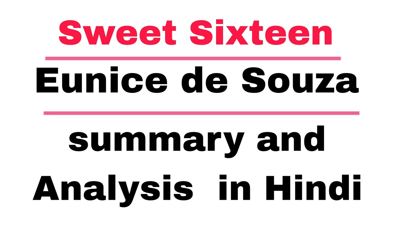 Sweet Sixteen summary and analysis | Eunice  de Souza📚📖