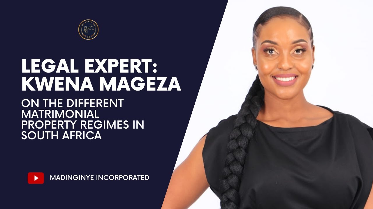 Kwena Mageza - The Different Matrimonial Property Regimes