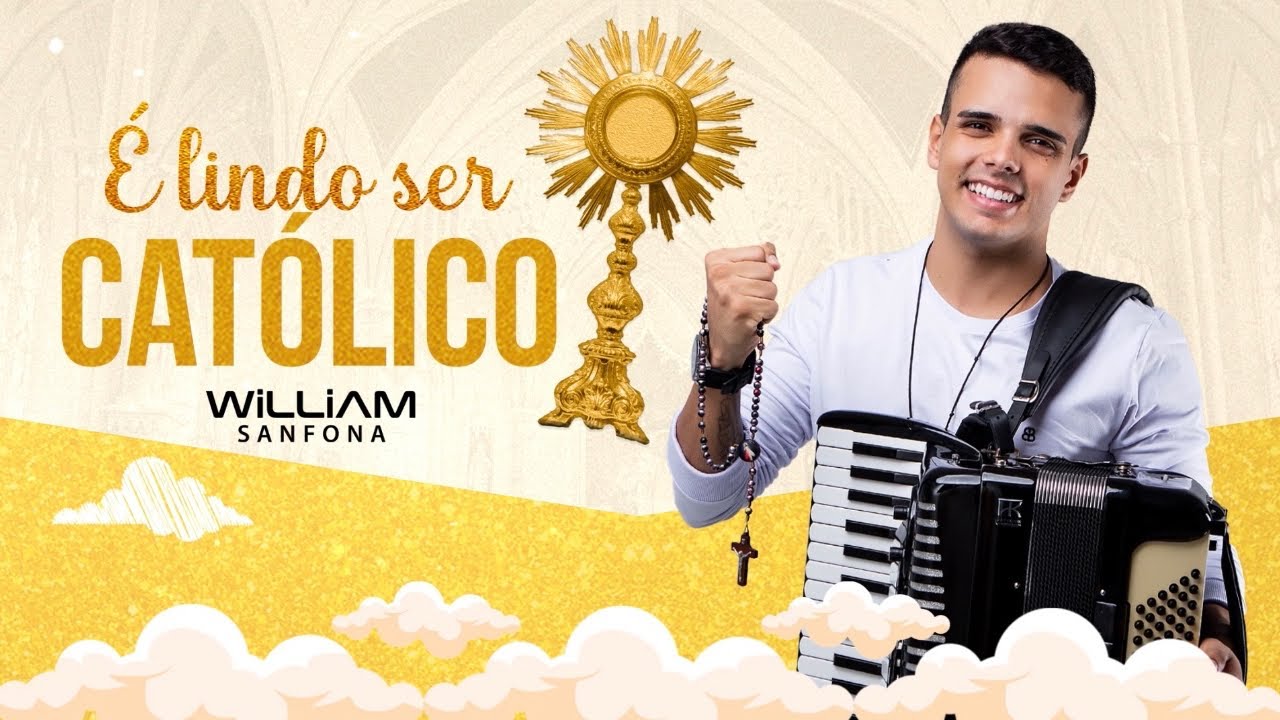 &Eacute; Lindo Ser Cat&oacute;lico - William Sanfona (Lyric Video Oficial)