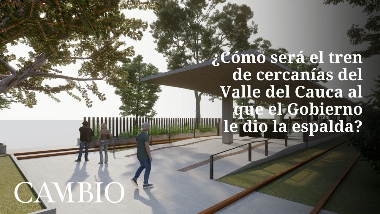 El tren de cercanías: la promesa incumplida del Gobierno al Valle del Cauca | CAMBIO