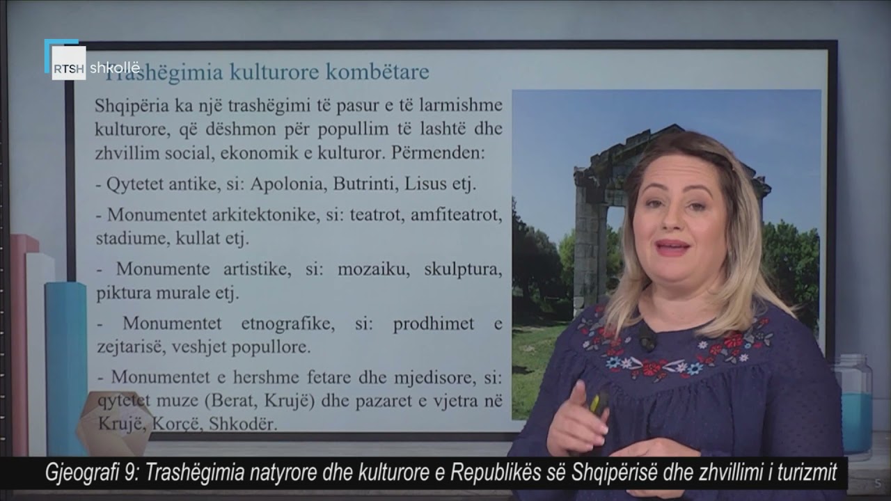 Gjeografi 9 - Trashëgimia natyrore dhe kulturore e Republikës së Shqipërisë dhe zhvillimi i turizmit