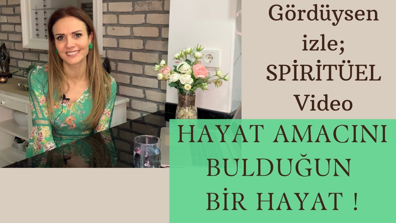 HAYAT AMACINI Bulduğun Bir YAŞAM İçin - Gördüysen İZLE, SPİRİTÜEL Video 2