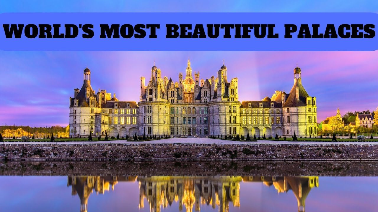 WORLD'S TOP 12 MAGNIFICIENT PALACES | WORLD'S MOST BEAUTIFUL PALACES
