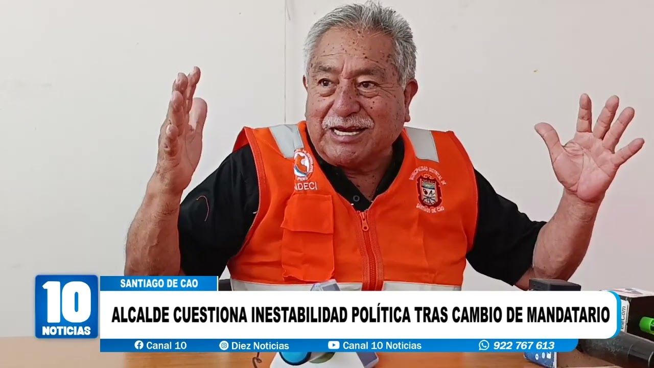 #santiagodecao - ALCALDE CUESTIONA INESTABILIDAD POLÍTICA TRAS CAMBIO DE MANDATARIO